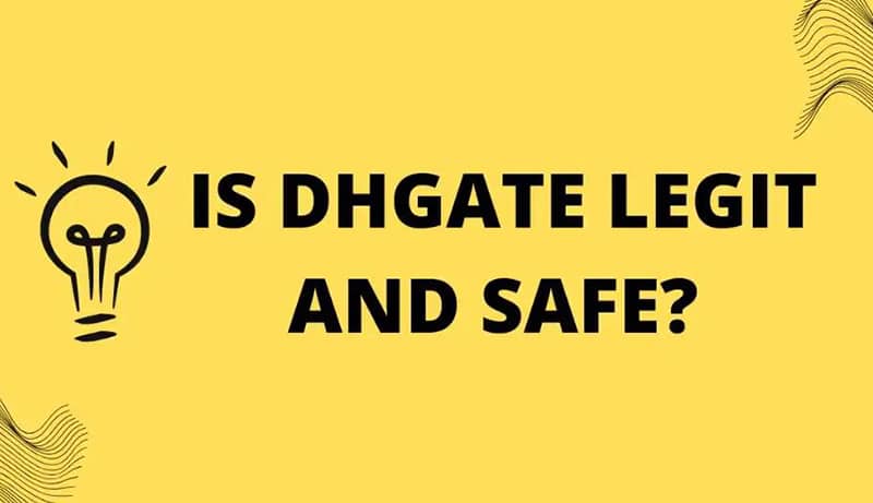 dhgate လုံခြုံပါသလား။